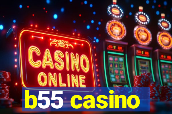 b55 casino